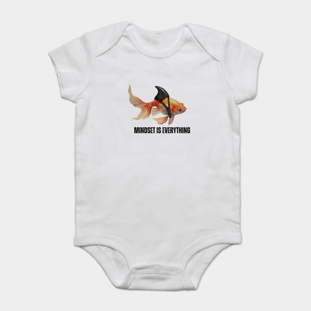 Mindset Motivational quote Cute Goldfish Shark Baby Bodysuit by logiamerch